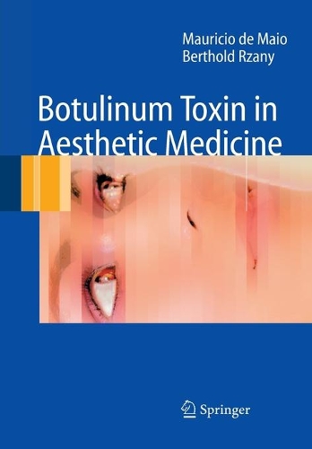 Бумажная книга «Botulinum Toxin in Aesthetic Medicine», авторов Бертольд Рзані, Маурисио де Майо - фото №1