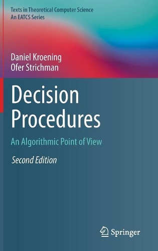[object Object] «Decision Procedures: An Algorithmic Point of View», авторів Даніель Кренінг, Офер Стріхман - фото №1