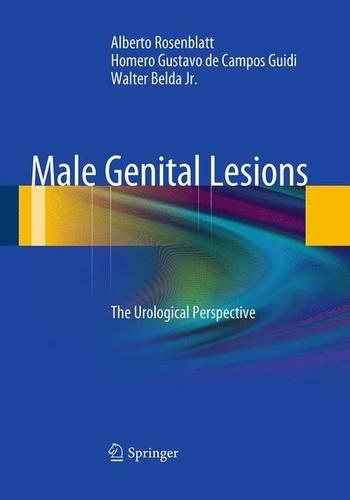 Паперова книга «Male Genital Lesions: The Urological Perspective», авторів Альберто Розенблатт, Гомеро Густаво де Кампос Гвіді, Вальтер Бельда-молодший - фото №1