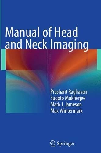 Бумажная книга «Manual of Head and Neck Imaging», авторов Марк Дж. Джеймсон, Макс Винтермарк, Прашант Рагхаван, Сугото Мукерджи - фото №1