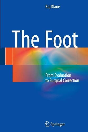 Бумажная книга «The Foot: From Evaluation to Surgical Correction», автор Кай Клауэ - фото №1