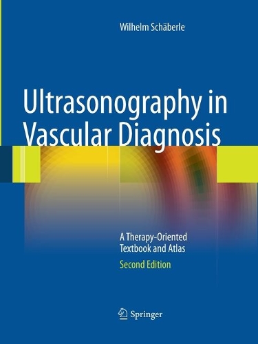 Бумажная книга «Ultrasonography in Vascular Diagnosis: A Therapy-Oriented Textbook and Atlas», автор Вильгельм Шеберле - фото №1