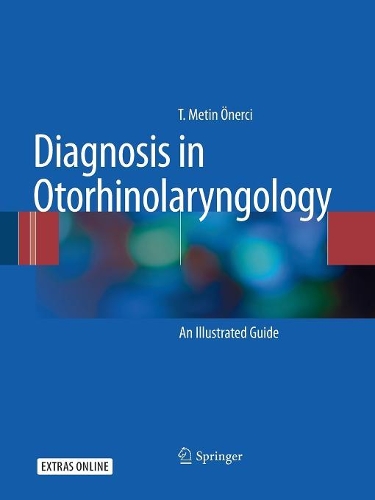 Паперова книга «Diagnosis in Otorhinolaryngology: An Illustrated Guide», автор Т. Метін Онерчі - фото №1