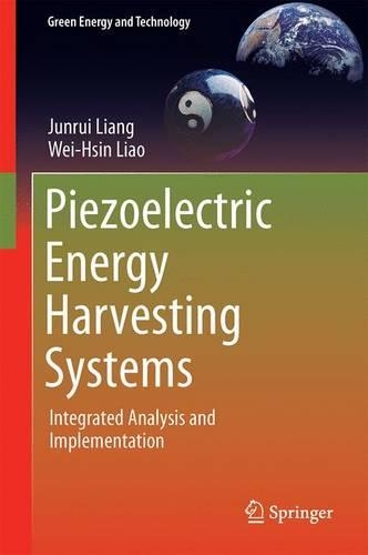 Бумажная книга «Piezoelectric Energy Harvesting Systems: Integrated Analysis and Implementation», авторов Цзюньруй Лян, Вэй-Хсин Ляо - фото №1