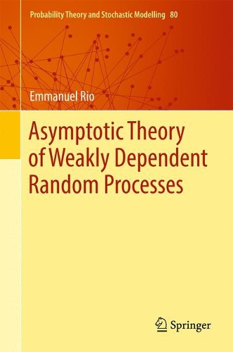 [object Object] «Asymptotic Theory of Weakly Dependent Random Processes», автор Эммануэль Рио - фото №1