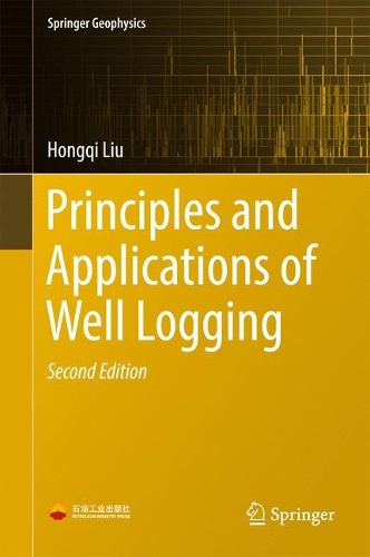 Бумажная книга «Principles and Applications of Well Logging», автор Хунци Лю - фото №1