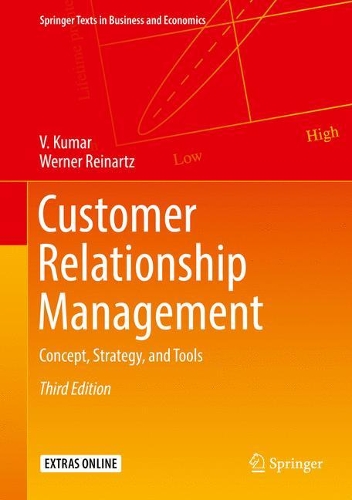 Бумажная книга «Customer Relationship Management: Concept, Strategy, and Tools», авторов В. Кумар, Вернер Рейнартц - фото №1