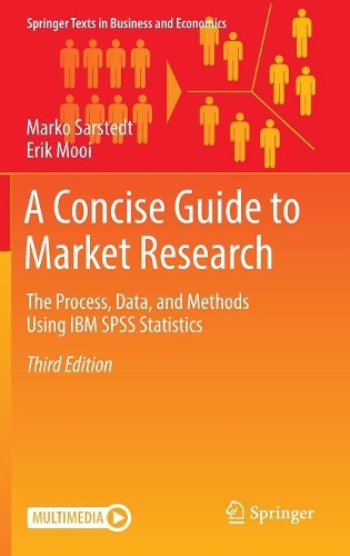 [object Object] «A Concise Guide to Market Research: The Process, Data, and Methods Using IBM SPSS Statistics», авторів Ерік Муй, Марко Сарстедт - фото №1