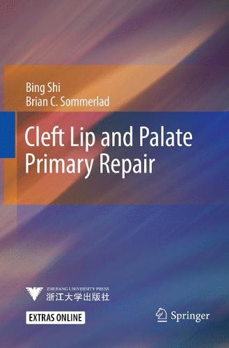 Бумажная книга «Cleft Lip and Palate Primary Repair», авторов Бинг Ши, Брайан К. Соммерлад - фото №1