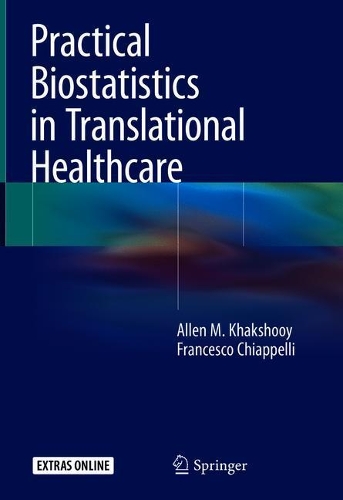 Бумажная книга «Practical Biostatistics in Translational Healthcare», авторов Аллен М. Хакшоой, Франческо Кьяппелли - фото №1
