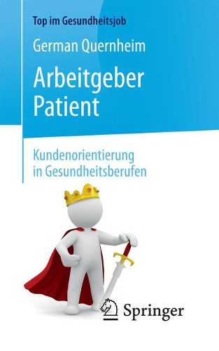 Бумажная книга «Arbeitgeber Patient - Kundenorientierung in Gesundheitsberufen», автор Герман Квернгейм - фото №1