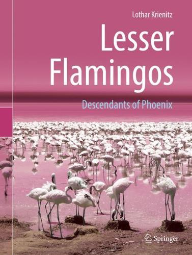Бумажная книга «Lesser Flamingos: Descendants of Phoenix», автор Лотар Криниц - фото №1