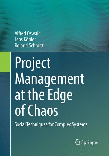 [object Object] «Project Management at the Edge of Chaos: Social Techniques for Complex Systems», авторів Альфред Освальд, Йенс Келер, Роланд Шмітт - фото №1