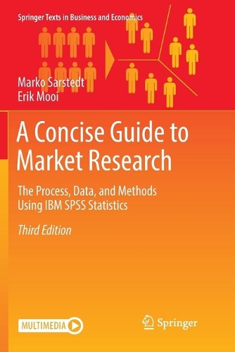 [object Object] «A Concise Guide to Market Research: The Process, Data, and Methods Using IBM SPSS Statistics», авторів Ерік Муй, Марко Сарстедт - фото №1