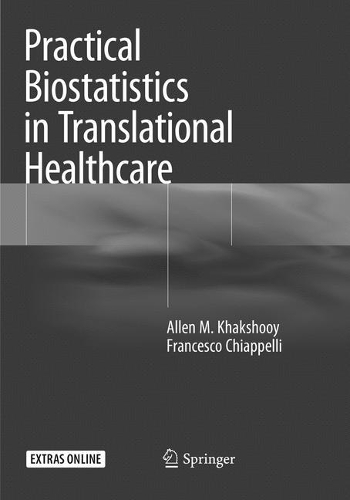 Паперова книга «Practical Biostatistics in Translational Healthcare», авторів Аллен М. Хакшоой, Франческо Кьяппеллі - фото №1