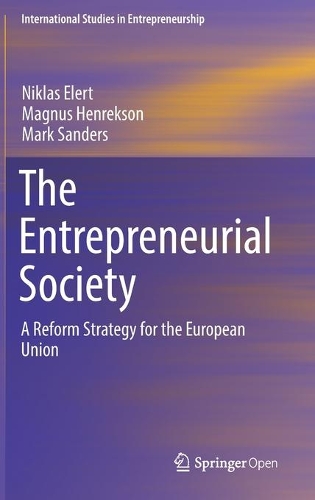 Бумажная книга «The Entrepreneurial Society: A Reform Strategy for the European Union», авторов Магнус Хенрексон, Марк Сандерс, Никлас Элерт - фото №1