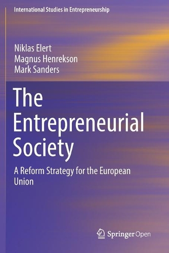 Бумажная книга «The Entrepreneurial Society: A Reform Strategy for the European Union», авторов Магнус Хенрексон, Марк Сандерс, Никлас Элерт - фото №1