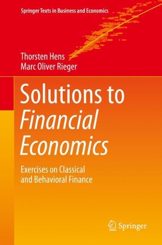 Бумажная книга «Solutions to Financial Economics: Exercises on Classical and Behavioral Finance», авторов Марк Оливер Ригер, Торстен Хенс - фото №1
