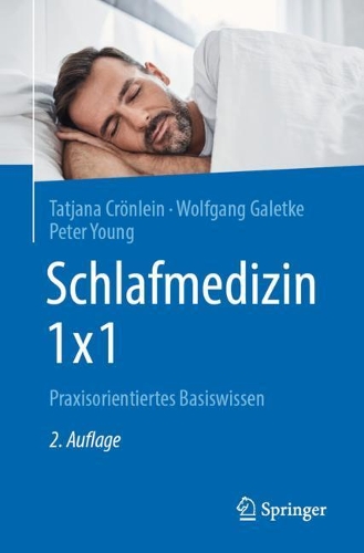 Бумажная книга «Schlafmedizin 1x1: Praxisorientiertes Basiswissen», авторов Питер Янг, Татьяна Крёнляйн, Вольфганг Галетке - фото №1