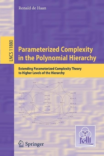Паперова книга «Parameterized Complexity in the Polynomial Hierarchy: Extending Parameterized Complexity Theory to Higher Levels of the Hierarchy», автор Рональд де Хаан - фото №1