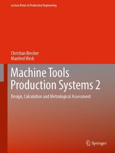 Паперова книга «Machine Tools Production Systems 2: Design, Calculation and Metrological Assessment», авторів Крістіан Брехер, Манфред Век - фото №1