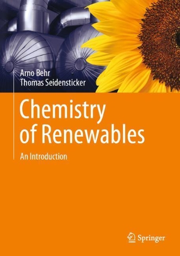 Бумажная книга «Chemistry of Renewables: An Introduction», авторов Арно Бер, Томас Зайденштикер - фото №1