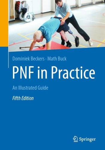 Бумажная книга «PNF in Practice: An Illustrated Guide», авторов Доминик Бекерс, Мат Бак - фото №1