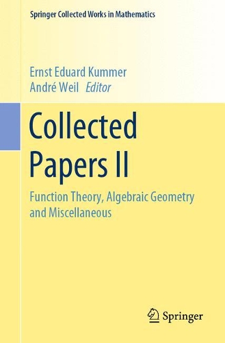 [object Object] «Collected Papers II : Function Theory, Algebraic Geometry and Miscellaneous», автор Ернст Едуард Куммер - фото №1