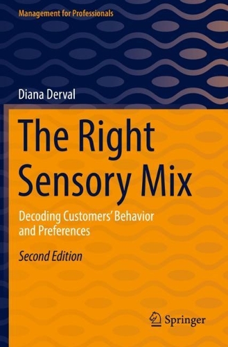 Бумажная книга «The Right Sensory Mix: Decoding Customers’ Behavior and Preferences», автор Диана Дерваль - фото №1