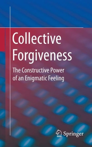 Бумажная книга «Collective Forgiveness: The Constructive Power of an Enigmatic Feeling», автор Оливер Эрричиелло - фото №1