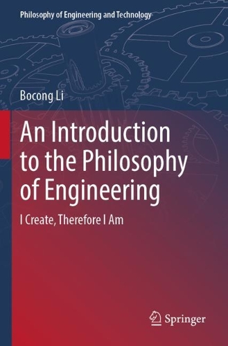 [object Object] «An Introduction to the Philosophy of Engineering: I Create, Therefore I Am», автор Боконг Лі - фото №1