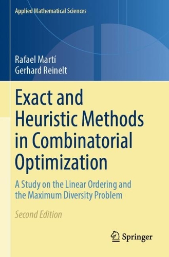 [object Object] «Exact and Heuristic Methods in Combinatorial Optimization: A Study on the Linear Ordering and the Maximum Diversity Problem», авторів Герхард Райнельт, Рафаель Марті - фото №1