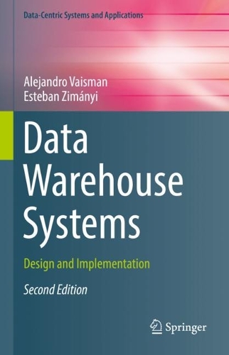 [object Object] «Data Warehouse Systems: Design and Implementation», авторів Алехандро Вайсман, Естебан Зімані - фото №1