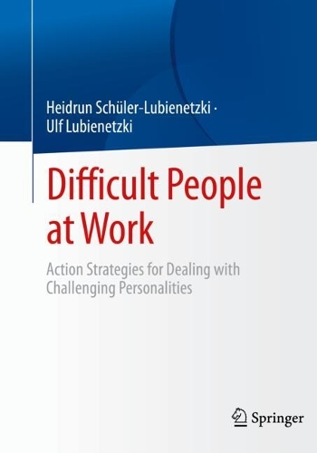 Паперова книга «Difficult People at Work: Action Strategies for Dealing with Challenging Personalities», авторів Хейдрун Шюлер-Любінецькі, Ульф Лубенецький - фото №1