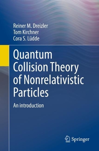 [object Object] «Quantum Collision Theory of Nonrelativistic Particles: An Introduction», авторів Кора С. Людде, Райнер М. Драйцлер, Том Кірхнер - фото №1
