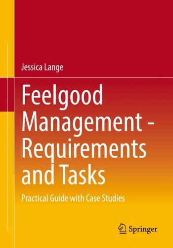 Бумажная книга «Feelgood Management - Requirements and Tasks: Practical Guide with Case Studies», автор Джессика Ланге - фото №1