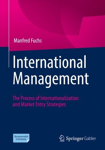 Бумажная книга «International Management: The Process of Internationalization and Market Entry Strategies», автор Манфред Фукс - фото №1