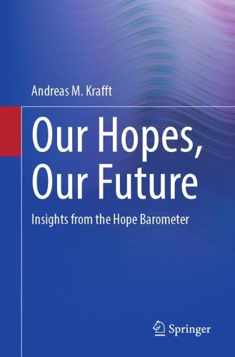 Бумажная книга «Our Hopes, Our Future: Insights from the Hope Barometer», автор Андреас М. Краффт - фото №1