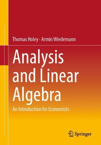 [object Object] «Analysis and Linear Algebra: An Introduction for Economists», авторів Армін Відеманн, Томас Холі - фото №1