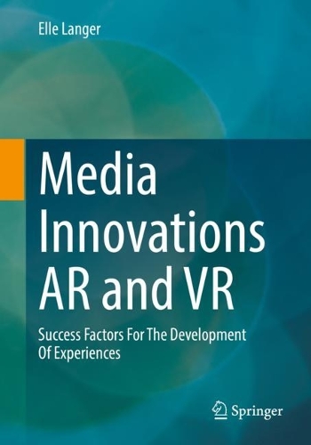 Бумажная книга «Media Innovations AR and VR: Success Factors For The Development Of Experiences», автор Эль Лангер - фото №1