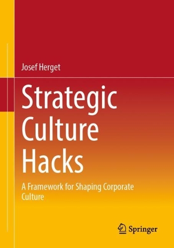 Паперова книга «Strategic Culture Hacks: A Framework for Shaping Corporate Culture», автор Йозеф Хергет - фото №1