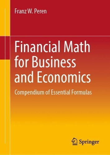 Бумажная книга «Financial Math for Business and Economics: Compendium of Essential Formulas», автор Франц В. Перен - фото №1