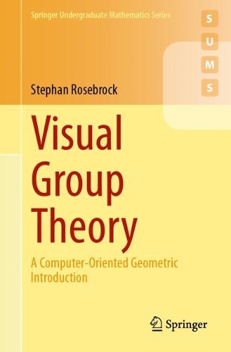 [object Object] «Visual Group Theory: A Computer-Oriented Geometric Introduction», автор Стефан Роузброк - фото №1