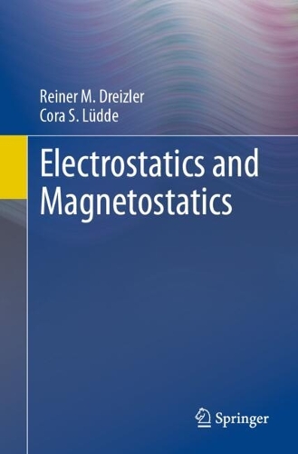 Паперова книга «Electrostatics and Magnetostatics», авторів Кора С. Людде, Райнер М. Драйцлер - фото №1