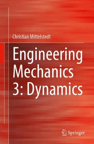 Бумажная книга «Engineering Mechanics 3: Dynamics», автор Кристиан Миттельштедт - фото №1