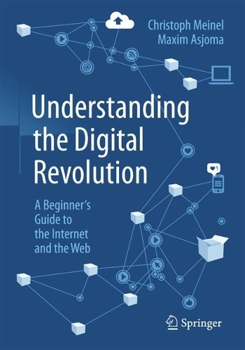 Паперова книга «Understanding the Digital Revolution: A Beginner's Guide to the Internet and the Web», автор Крістоф Майнел - фото №1