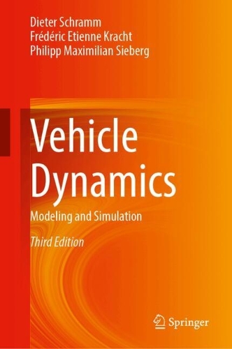 Бумажная книга «Vehicle Dynamics: Modeling and Simulation», авторов Дитер Шрамм, Фредерик Этьен Крахт, Филипп Максимилиан Зиберг - фото №1