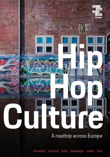 Бумажная книга «Hip Hop Culture: A roadtrip across Europe», авторов Ф. Порше, Нико Бэкспин - фото №1