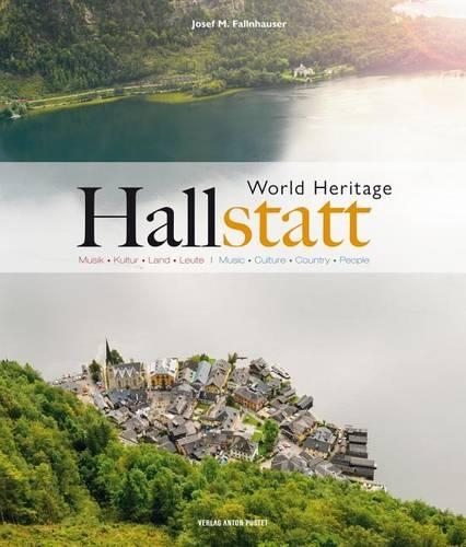 Бумажная книга «Hallstatt World Heritage: Music - Culture - Country - People», автор Йозеф М. Фальнхаузер - фото №1
