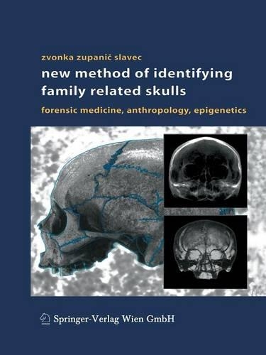 Бумажная книга «New Method of Identifying Family Related Skulls: Forensic Medicine, Anthropology, Epigenetics», автор Звонка Зупанич Славец - фото №1